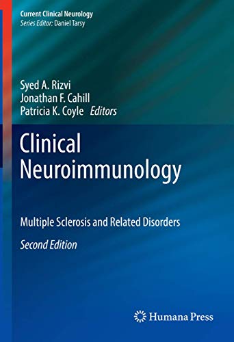 Clinical Neuroimmunology: Multiple Sclerosis and Related Disorders (Current Clinical Neurology)