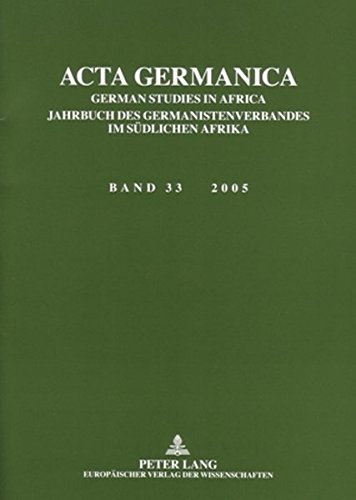 Acta Germanica: German Studies in Africa- Jahrbuch des Germanistenverbandes im Südlichen Afrika