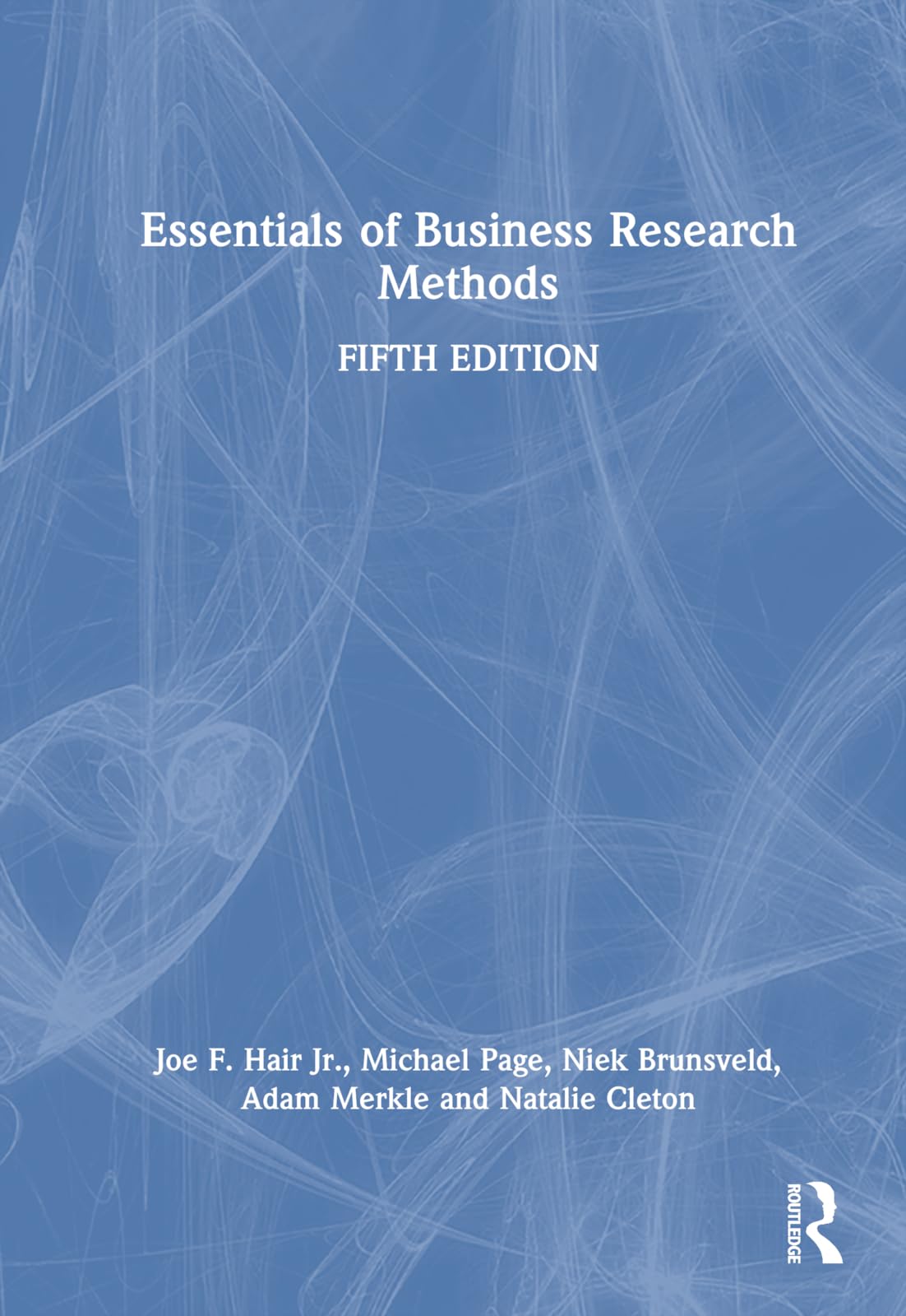 Essentials of Business Research Methods