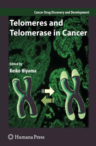 Telomeres and Telomerase in Cancer (Cancer Drug Discovery and Development)