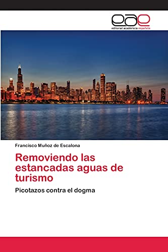 Removiendo las estancadas aguas de turismo: Picotazos contra el dogma