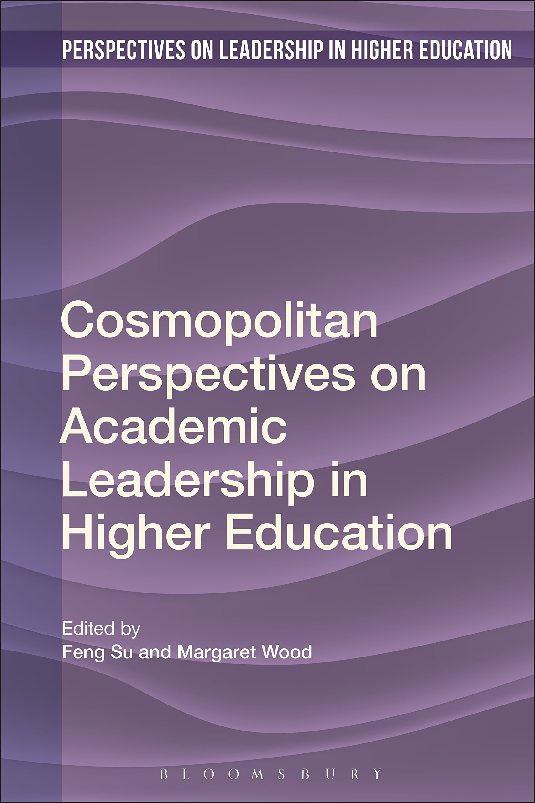 Cosmopolitan Perspectives on Academic Leadership in Higher Education (Perspectives on Leadership in Higher Education)