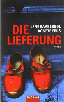 Die Lieferung: Roman