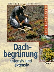 Dachbegrünung, intensiv und extensiv
