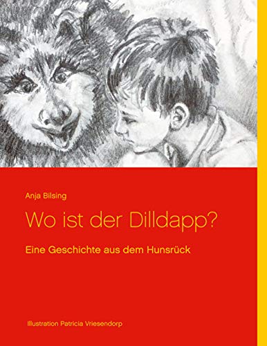 Wo ist der Dilldapp?: Eine Geschichte aus dem Hunsrück