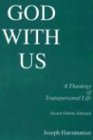 God With Us: A Theology of Transpersonal Life (Princeton Theological Monograph Series, Band 24)