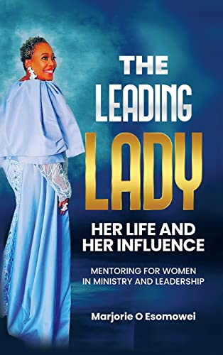 The Leading Lady Her Life and Her Influence
