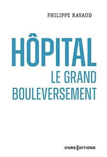 Hôpital : le grand bouleversement