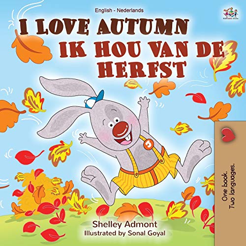Shelley Admont I Love Autumn (English Dutch Bilingual Book) (English Dutch Bilingual Collection)