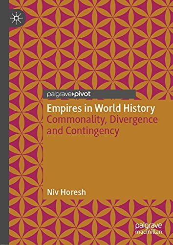 Empires in World History: Commonality, Divergence and Contingency