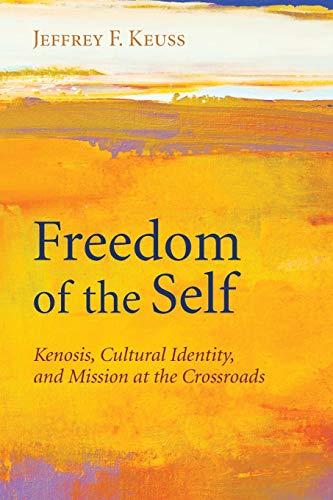 Freedom of the Self: Kenosis, Cultural Identity, and Mission at the Crossroads