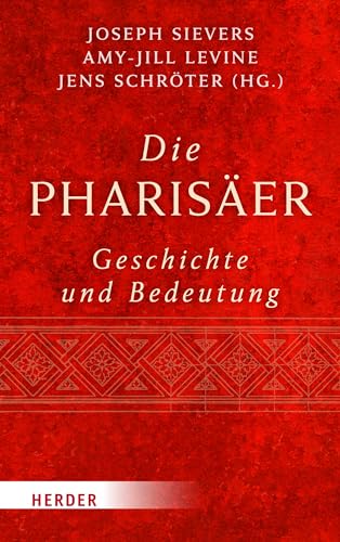 Die Pharisäer - Geschichte und Bedeutung