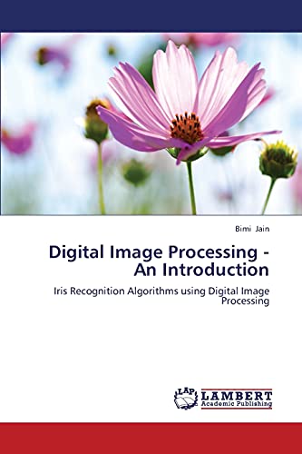 Digital Image Processing - An Introduction: Iris Recognition Algorithms using Digital Image Processing