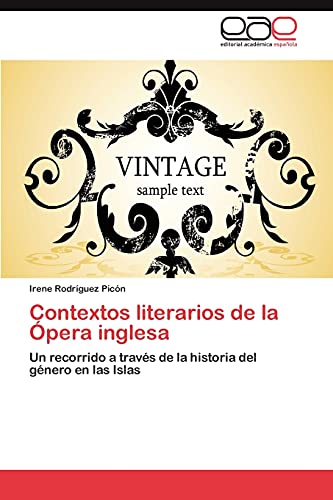 Contextos literarios de la Ópera inglesa: Un recorrido a través de la historia del género en las Islas