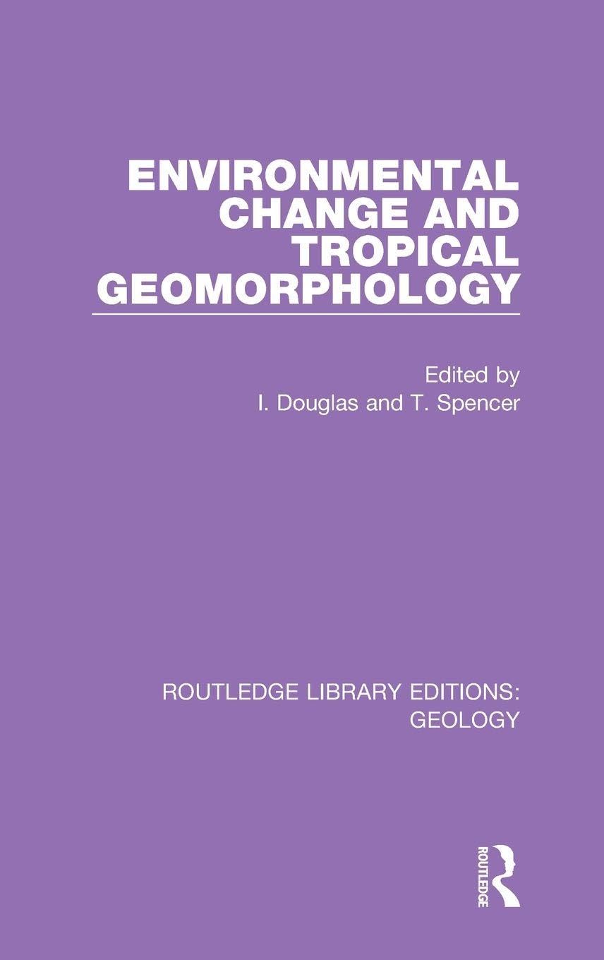 Environmental Change and Tropical Geomorphology (Routledge Library Editions: Geology, 7, Band 7)