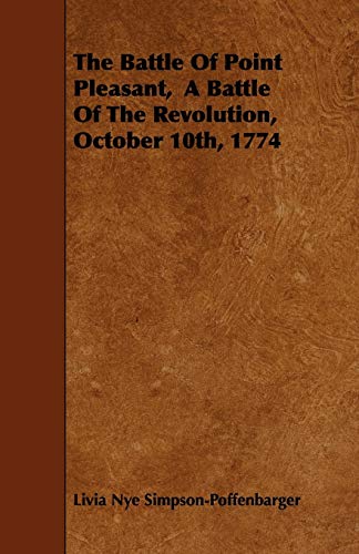 The Battle Of Point Pleasant, A Battle Of The Revolution, October 10th, 1774
