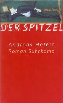 Der Spitzel: Roman