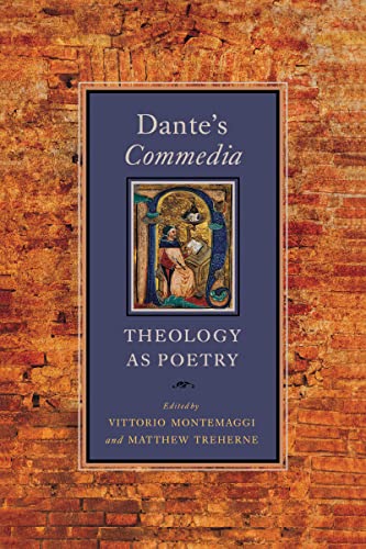 Dante's Commedia: Theology as Poetry (William and Katherine Devers Series in Dante Studies, 11)