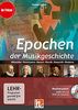 Epochen der Musikgeschichte, Medienpaket (CD+DVD): Mittelalter, Renaissance, Barock, Klassik, Romantik, Moderne (Im Fokus)