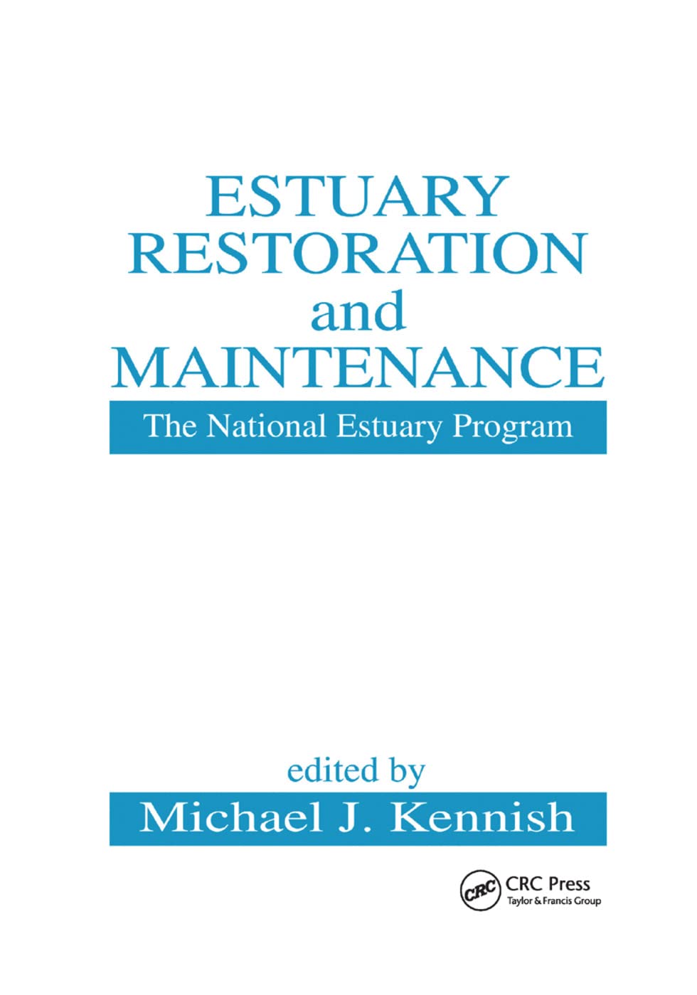 Estuary Restoration and Maintenance: The National Estuary Program