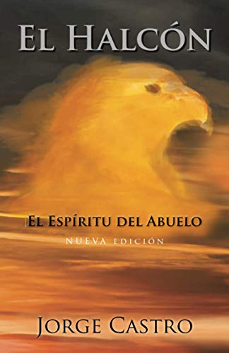 El Halcón: El Espíritu del Abuelo