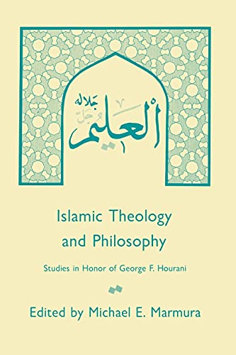 Marmura, Michael E. Islamic Theology And Philosophy, Studies In Honor Of George F. Hourani