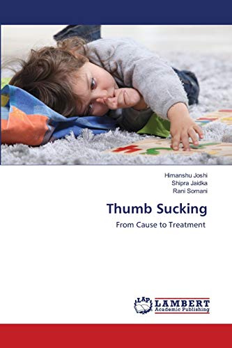 Thumb Sucking: From Cause to Treatment