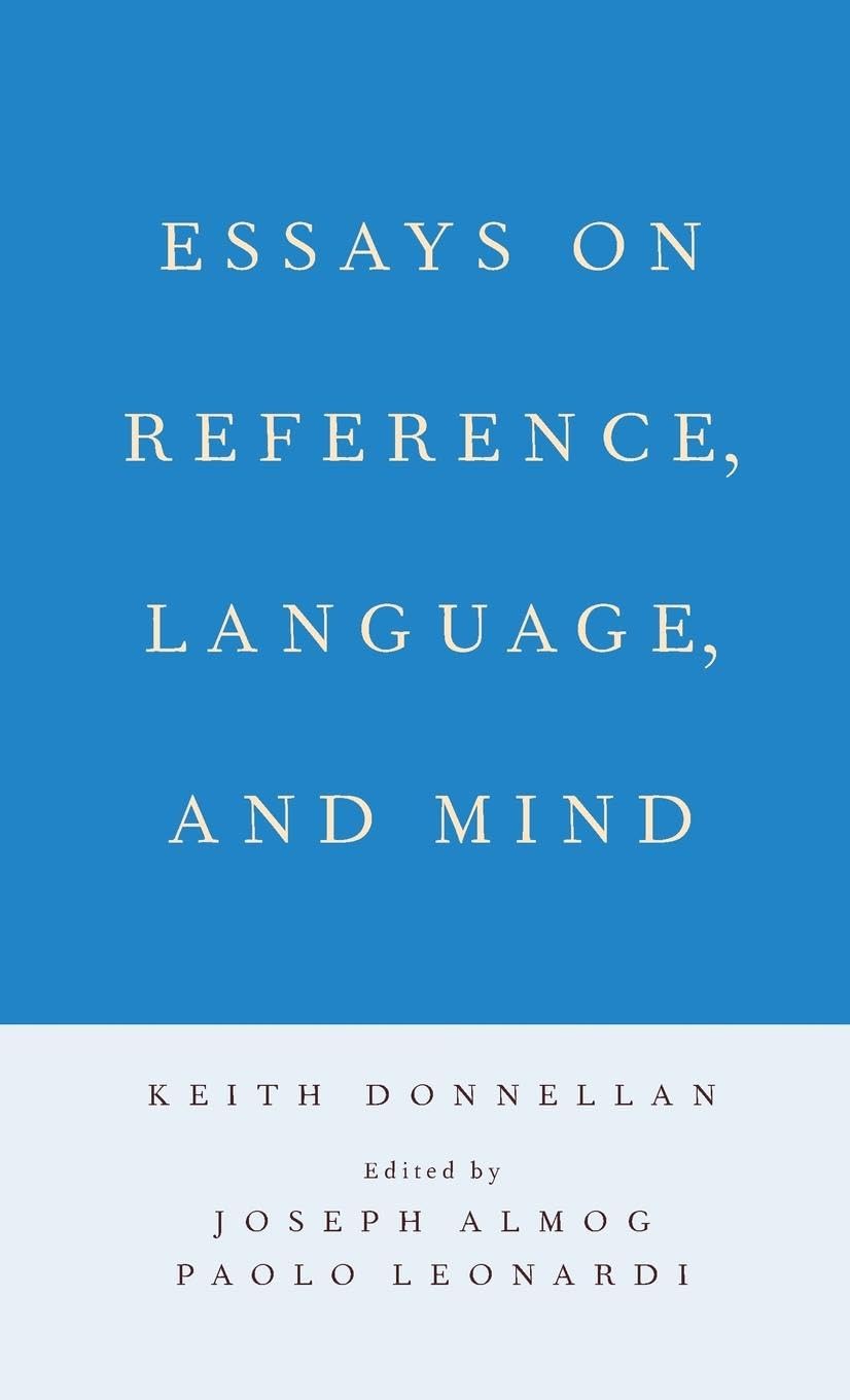 Essays on Reference, Language, and Mind