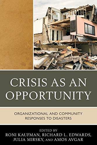 Roni Kaufman Crisis As An Opportunity, Organizational And Community Responses To Disasters