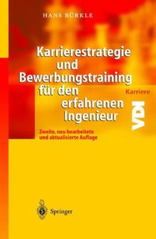 Karrierestrategie und Bewerbungstraining für den erfahrenen Ingenieur (VDI-Buch)