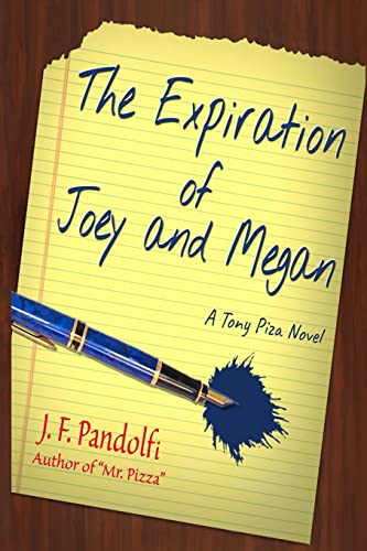The Expiration of Joey and Megan: A Tony Piza Novel (The Tony Piza Novels)