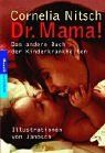 Dr. Mama!: Das andere Buch der Kinderkrankheiten