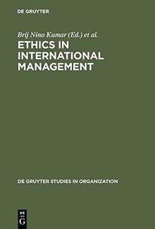 Ethics in International Management (de Gruyter Studies in Organization, Band 84)