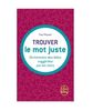 Dictionnaire des idées suggérées par les mots : trouver le mot juste (Ldp Dictionn.)