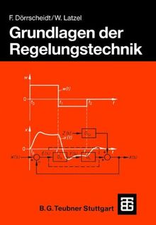 Grundlagen der Regelungstechnik (Leitfaden der Elektrotechnik)
