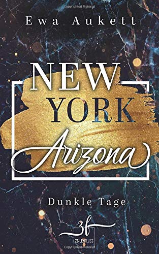 New York – Arizona: Dunkle Tage: Liebesroman