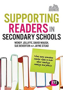 Supporting Readers in Secondary Schools: What every secondary teacher needs to know about teaching reading and phonics (Achieving QTS)