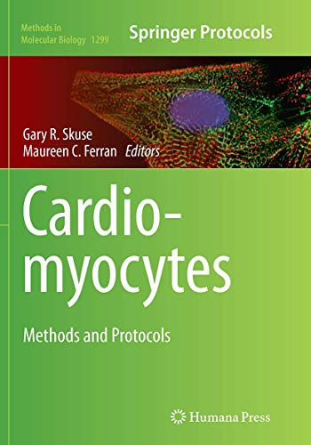 Cardiomyocytes: Methods and Protocols (Methods in Molecular Biology, Band 1299)