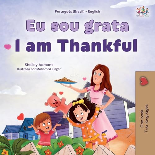 I am Thankful (Portuguese Brazilian English Bilingual Children's Book) (Portuguese Brazilian English Bilingual Collection)
