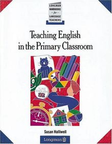 Teaching English in the Primary Classroom. (Lernmaterialien) (Longman Handbooks for Language Teachers)