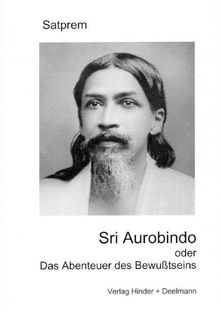Sri Aurobindo oder Das Abenteuer des Bewusstseins by ... | Book | condition good - Satprem