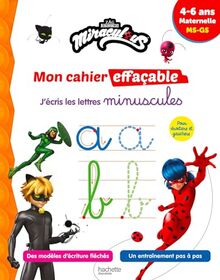 Miraculous : mon cahier effaçable, j'écris les lettres minuscules : 4-6 ans, maternelle, MS, GS