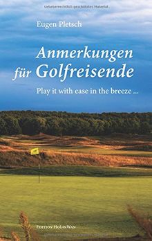 Anmerkungen für Golfreisende: Play it with ease in the breeze ...