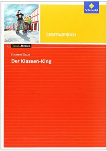 Texte.Medien: Elisabeth Zöller: Der Klassen-King: Lesetagebuch