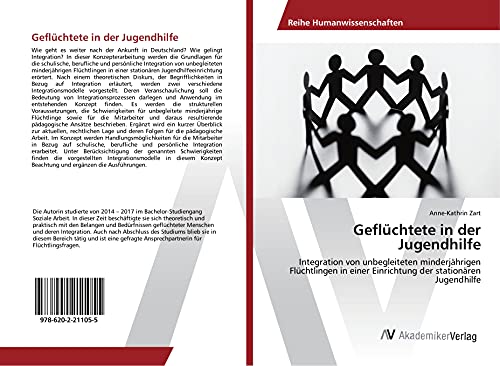 Geflüchtete in der Jugendhilfe: Integration von unbegleiteten minderjährigen Flüchtlingen in einer Einrichtung der stationären Jugendhilfe