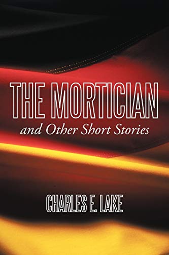 The Mortician and Other Short Stories