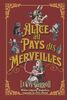 Alice au Pays des Merveilles Edition intégrale, illustrations originales de John Tenniel