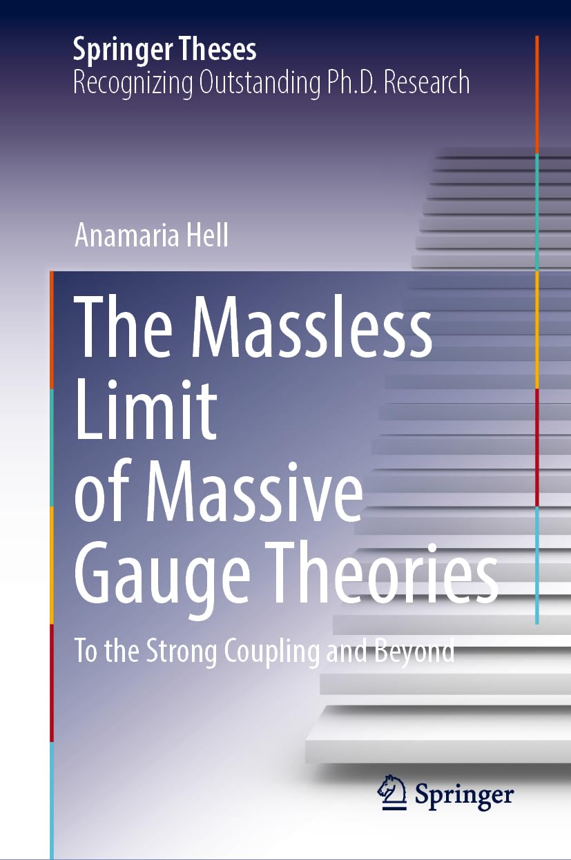 The Massless Limit of Massive Gauge Theories: To the Strong Coupling and Beyond (Springer Theses)