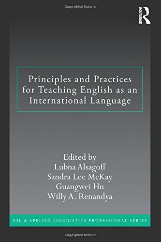 Principles and Practices for Teaching English as an International Language (ESL & Applied Linguistics Professional)