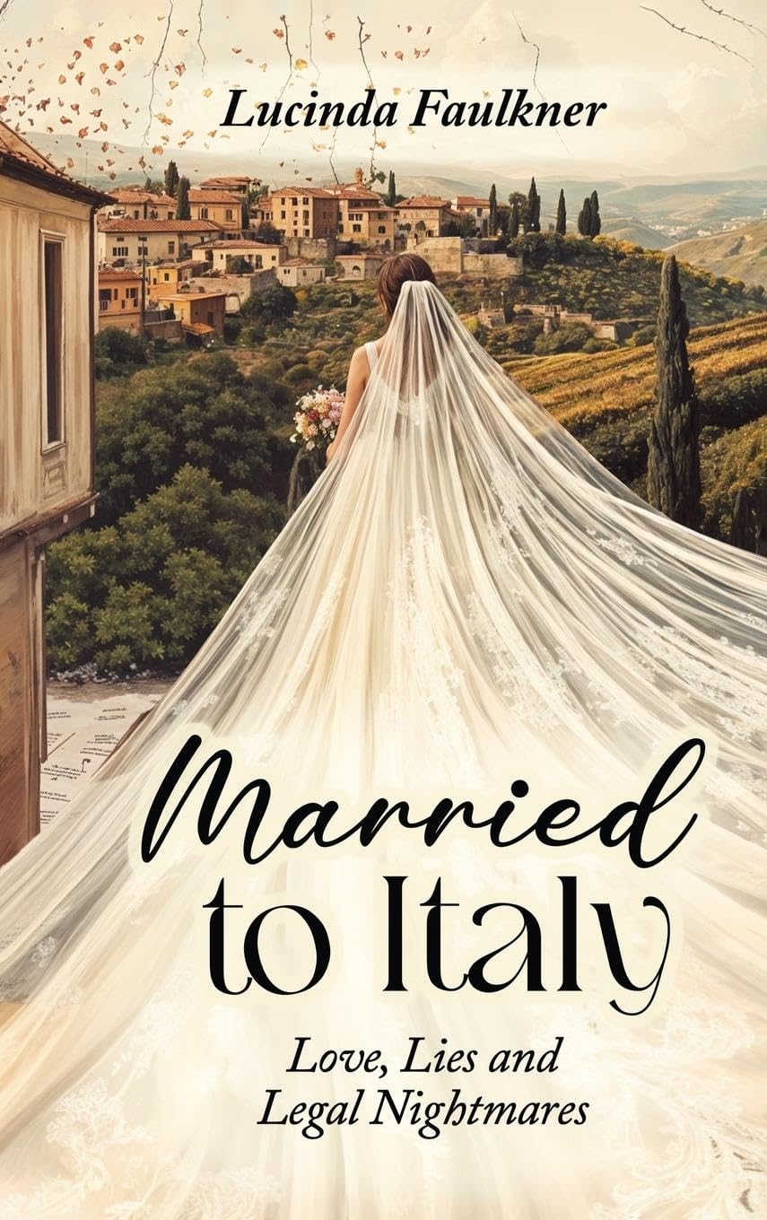 Married to Italy: Love, Lies and Legal Nightmares